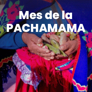 Mes de la Pachamama 08-25